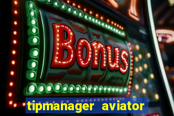 tipmanager aviator aposta 1